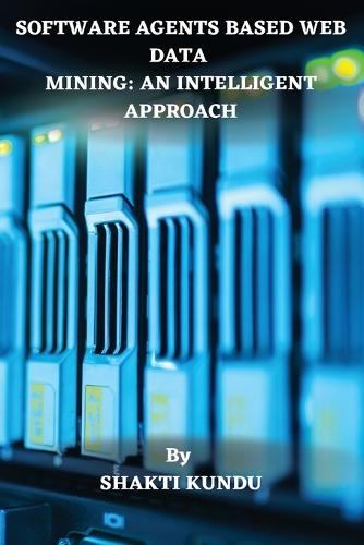 Software Agents Based Web Data Mining