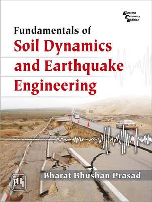 Fundamentals of Soil Dynamics and Earthquake Engineering