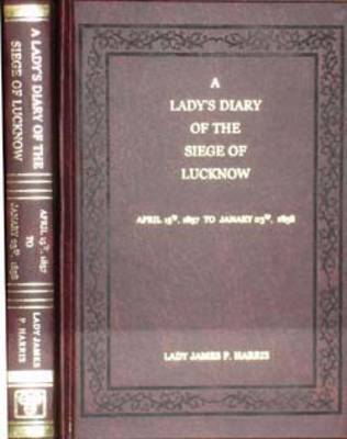 A Lady's Diary of the Siege of Lucknow