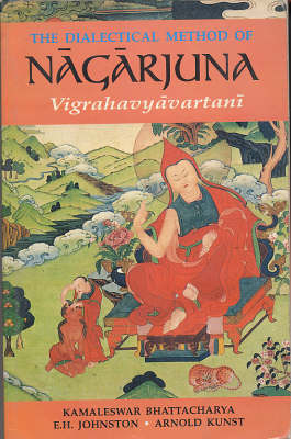 The Dialectical Method of Nagarjuna: Vigrahavyavartani