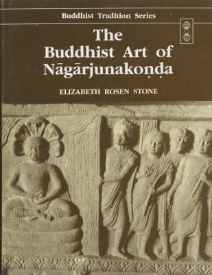 The Buddhist Art of Nagarjunakonda