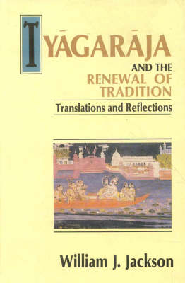 Tyagaraja and the Renewal of Traditions