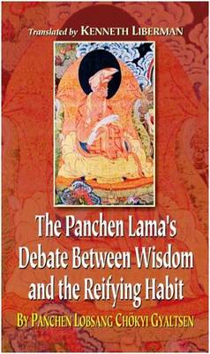 The Panchen Lama's Debate Between Wisdom and the Reifying Habit