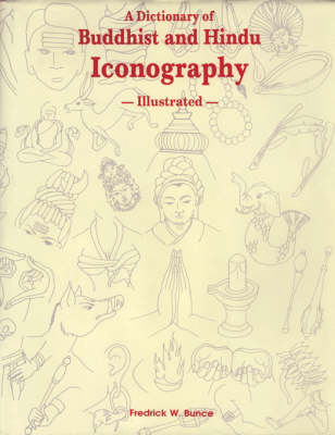 A Dictionary of Buddhist and Hindu Iconography