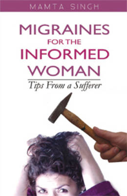 Migraines for the Informed Woman