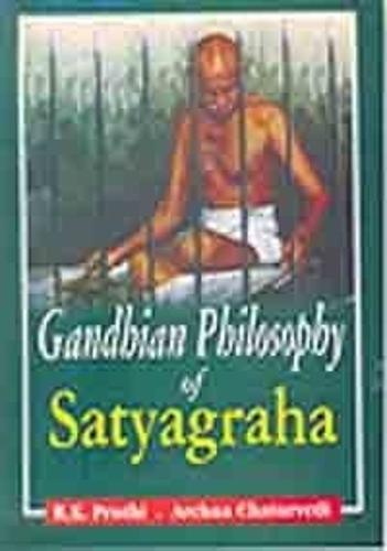 Gandhian Philosophy of Satyagraha