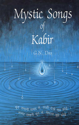 Mystic Songs of Kabir: A Parallel Text Edition