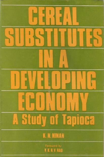 Cereal Substitutes in a Developing Economy- a Study of Tapioca (Kerala State)