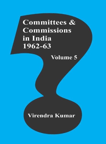 Committees and Commissions in India 5 -  1962-63