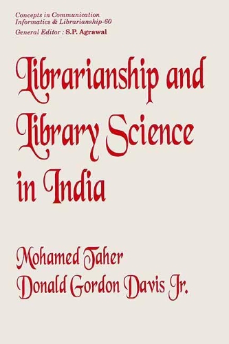 Librarianship and Library Science in India- an Outline of Historical Perspectives
