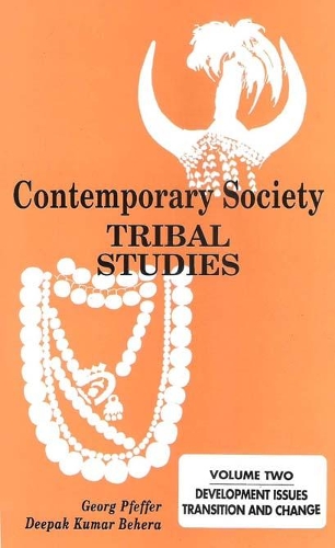 Contemporary Society- Tribal Studies - Development Issues, Transition and Change