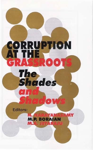 Corruption at the Grassroots- the Shades and Shadows