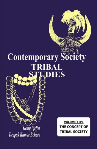Contemporary Society- Tribal Studies- the Concept of Tribal Society