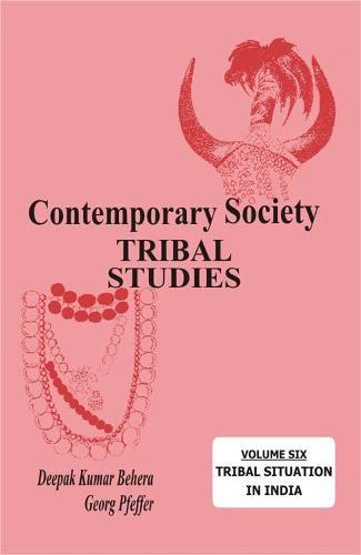 Contemporary Society- Tribal Studies- Tribal Situation in India