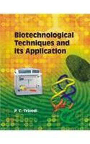Biotechnological Techniques and Its Applications