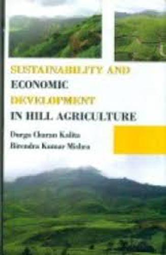 Sustainability and Economic Development in Hill Agricuture
