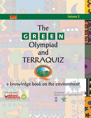 The Green Olympiad and Terraquiz: Knowledge Book on Environment Volume III, key stage 3