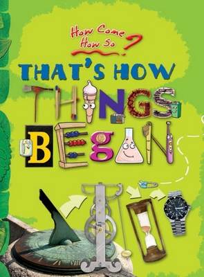 That's How Things Began: Key stage 2