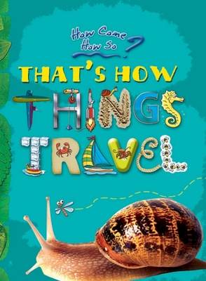 That's How Things Travel: Key stage 2