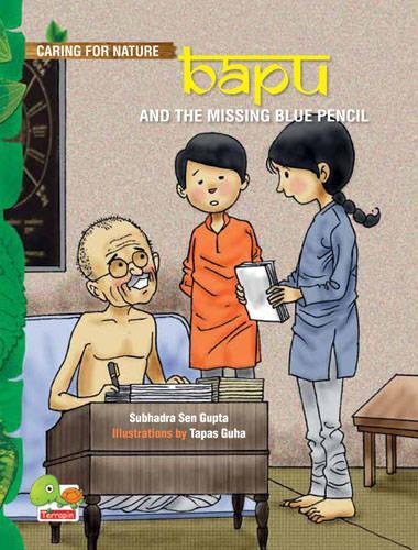 Bapu and the Missing Blue Pencil (An Inspiring Story About Wisely Using Our Resources)