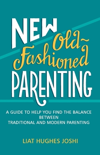 New Old Fashioned Parenting