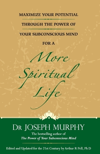 Maximize Your Potential Through the Power of Your Subconscious Mind for a More Spiritual Life: Book 5