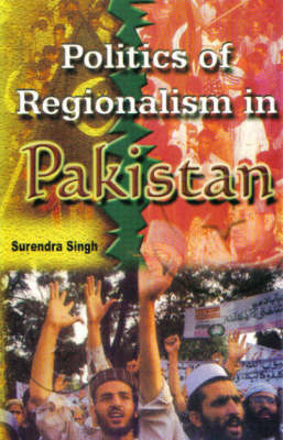 Politics of Regionalism in Pakistan