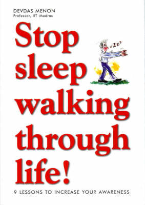 Stop Sleep Walking Through Life!