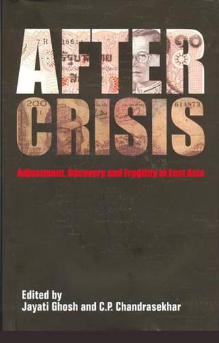 After Crisis – Adjustment, Recovery and Fragility in East Asia