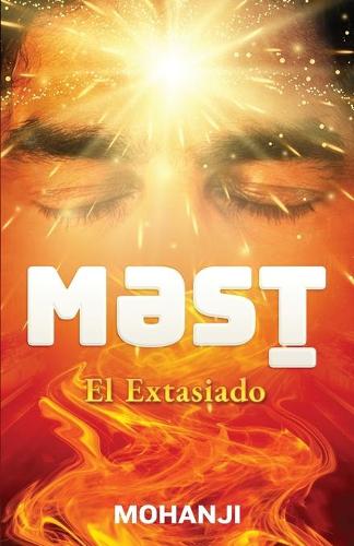 Məst - El Extasiado