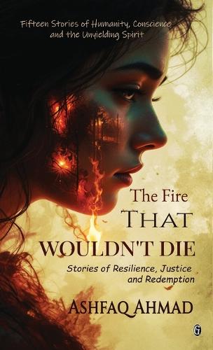 The Fire That Wouldn’t Die