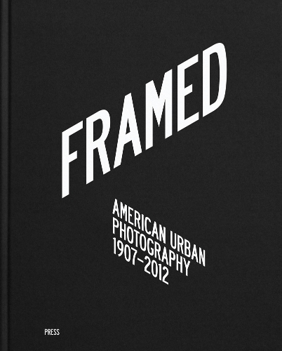 Framed: American Urban Photography