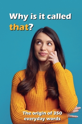 Why is It Called That?