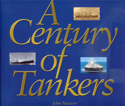 A Century of Tankers