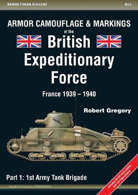 Armor Camouflage & Markings of the British Expeditionary Force, France 1939–1940