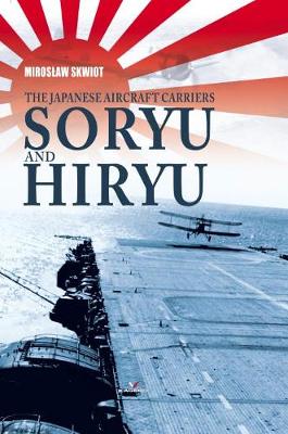 The Japanese Aircraft Carriers Soryu and Hiryu