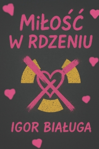 Milośc w rdzeniu