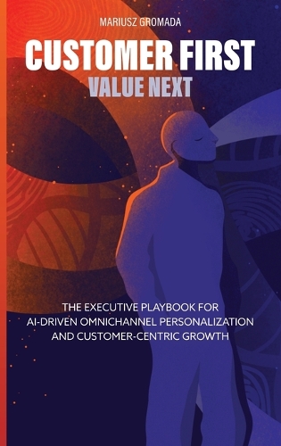 Customer First, Value Next