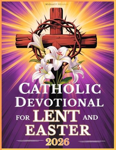 Catholic Devotional For Lent And Easter