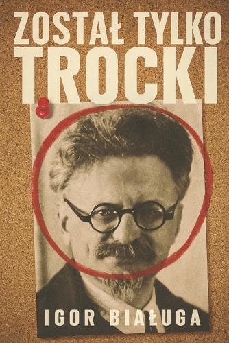 Zostal tylko Trocki
