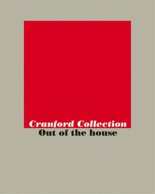 Out  of House: Cranford Art Collection