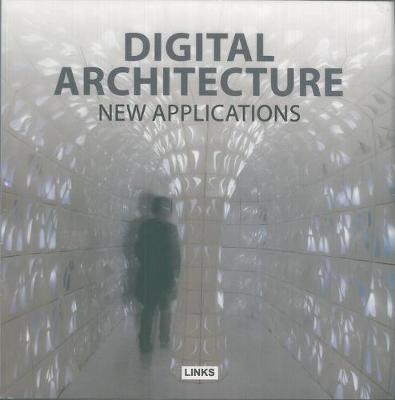 Digital Architecture: New Applications