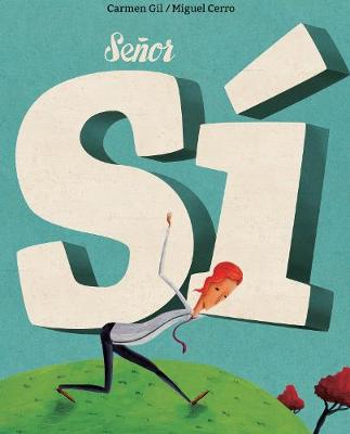 Senor Si (Mister Yes)