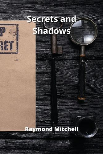 Secrets and Shadows