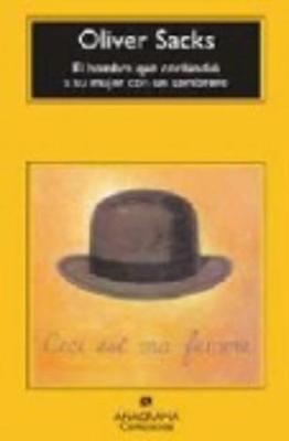 El Hombre Que Confudio a Su Mujer Con UN Sombrero