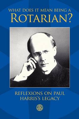What Does it Mean Being a Rotarian?
