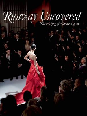 Runway Uncovered the Making of a Fashion Show