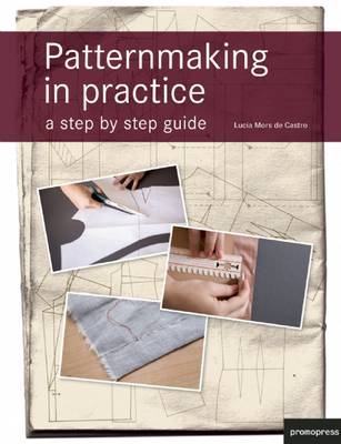 Patternmaking in Practice: A Step-by-Step Guide