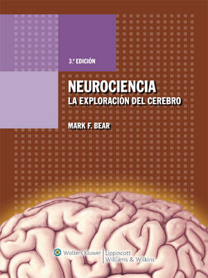 Neurociencia. La Exploracion del Cerebro