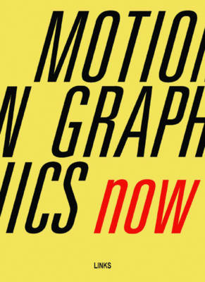 Motion Graphics Now